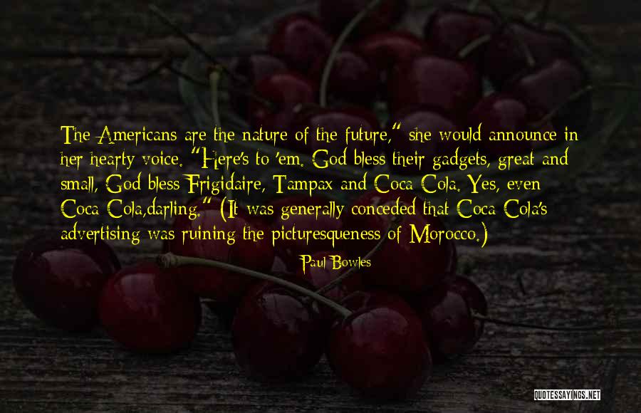 Relinquit Exploits Quotes By Paul Bowles Relinquit Exploits Quotes By Paul Bowles