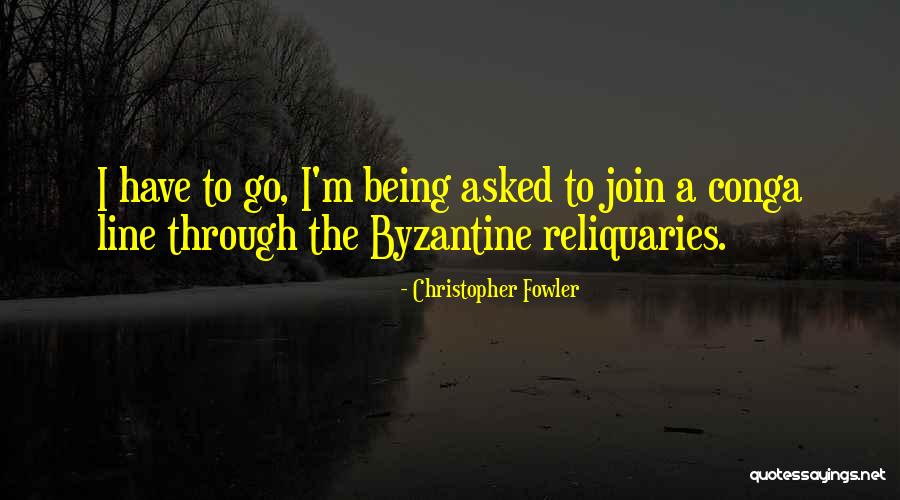 Reliquaries Quotes By Christopher Fowler Reliquaries Quotes By Christopher Fowler