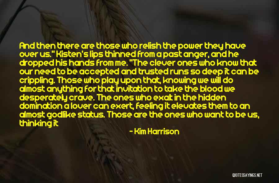 Relish The Past Quotes By Kim Harrison Relish The Past Quotes By Kim Harrison