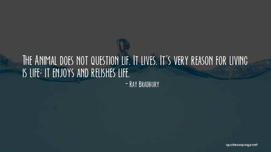 Relishes Quotes By Ray Bradbury Relishes Quotes By Ray Bradbury