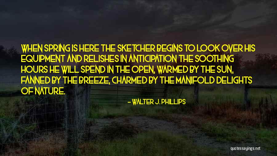 Relishes Quotes By Walter J. Phillips Relishes Quotes By Walter J. Phillips