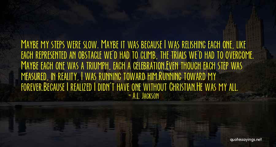 Relishing Quotes By A.L. Jackson Relishing Quotes By A.L. Jackson