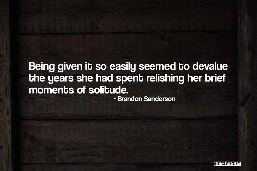 Relishing Quotes By Brandon Sanderson