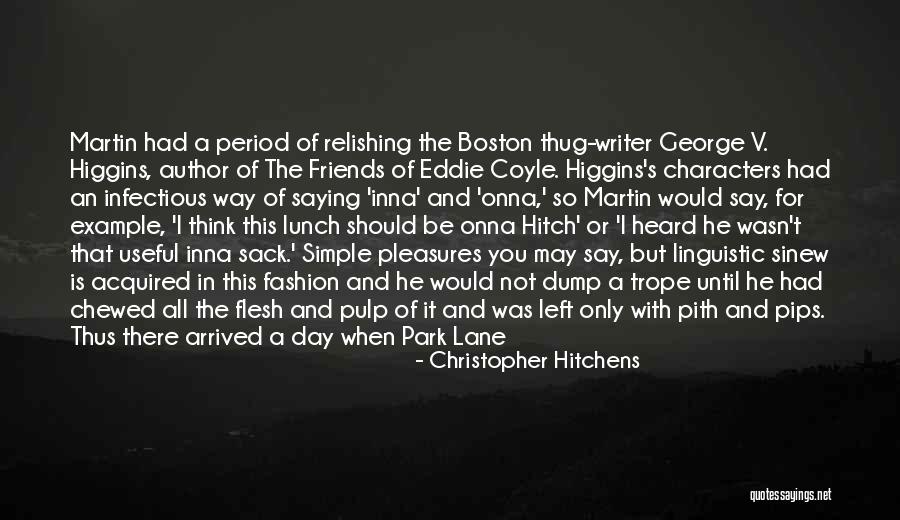 Relishing Quotes By Christopher Hitchens Relishing Quotes By Christopher Hitchens