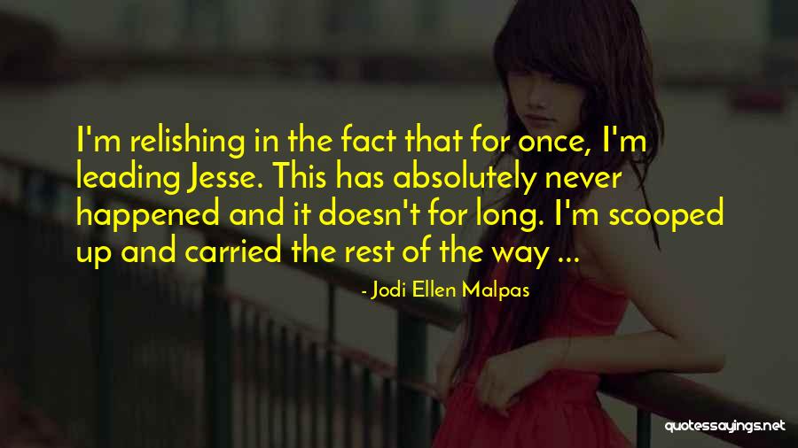 Relishing Quotes By Jodi Ellen Malpas