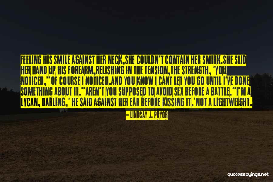 Relishing Quotes By Lindsay J. Pryor Relishing Quotes By Lindsay J. Pryor