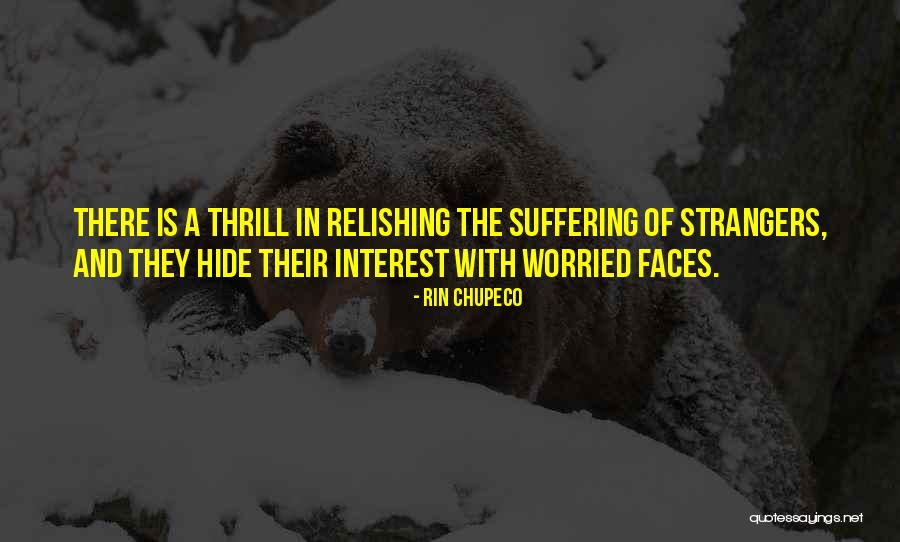 Relishing Quotes By Rin Chupeco Relishing Quotes By Rin Chupeco