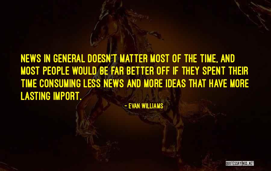 Relius Quotes By Evan Williams Relius Quotes By Evan Williams