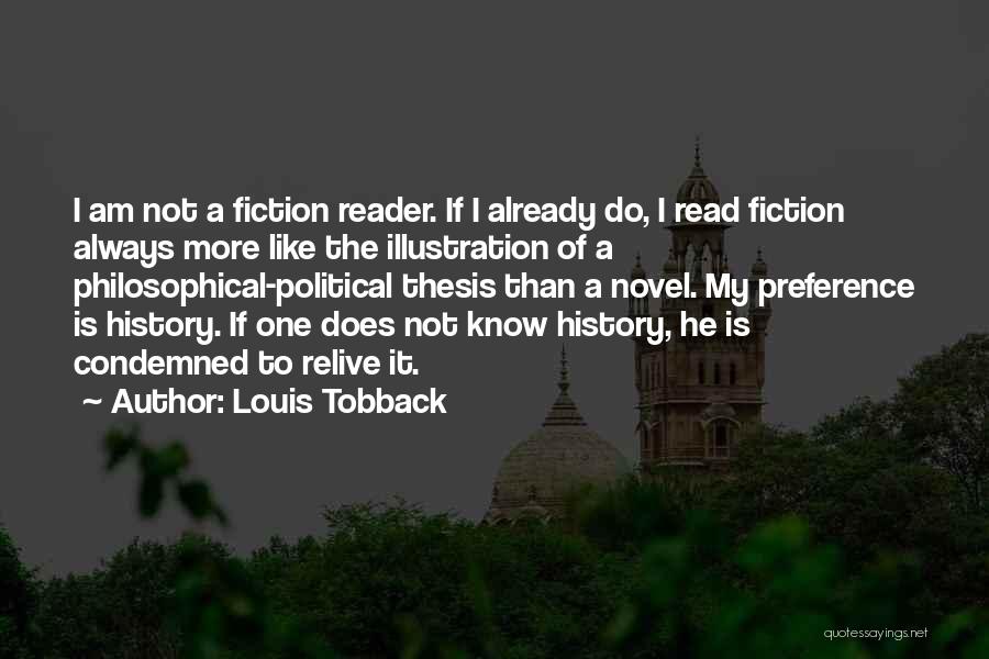 Relive History Quotes By Louis Tobback