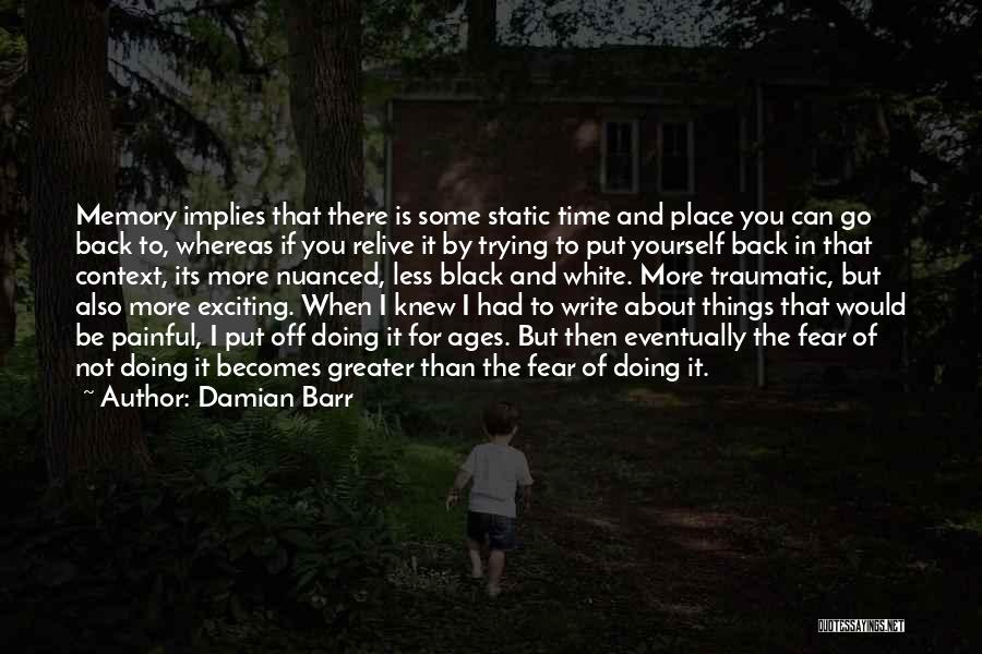 Relive Memories Quotes By Damian Barr