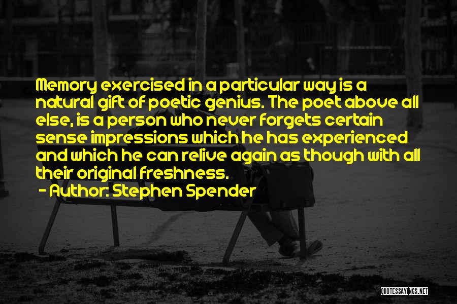 Relive Memories Quotes By Stephen Spender