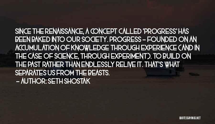 Relive The Past Quotes By Seth Shostak