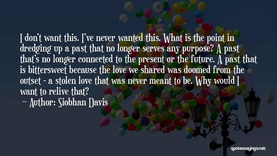 Relive The Past Quotes By Siobhan Davis