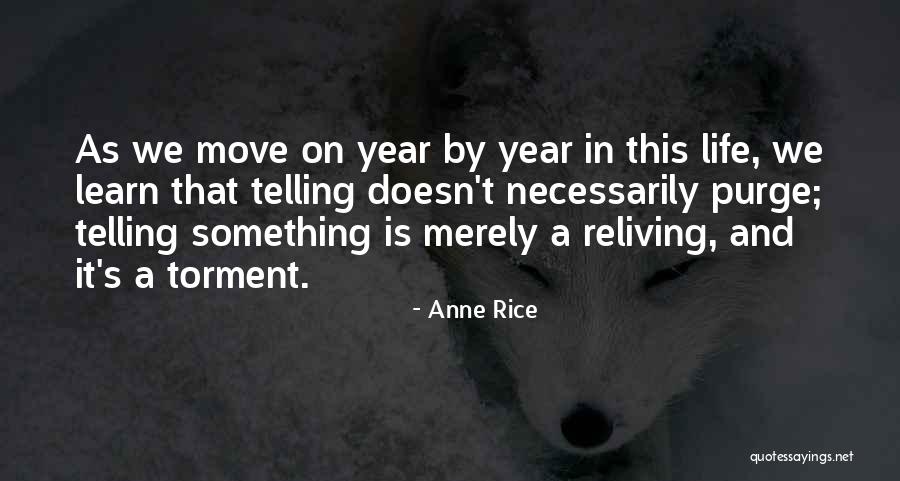 Reliving Quotes By Anne Rice Reliving Quotes By Anne Rice