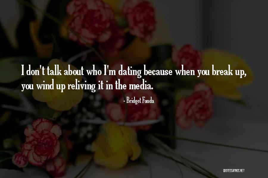 Reliving Quotes By Bridget Fonda Reliving Quotes By Bridget Fonda