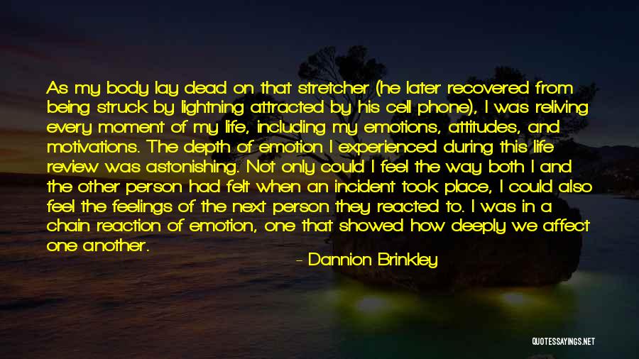 Reliving Quotes By Dannion Brinkley Reliving Quotes By Dannion Brinkley