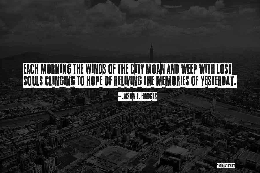 Reliving Quotes By Jason E. Hodges Reliving Quotes By Jason E. Hodges