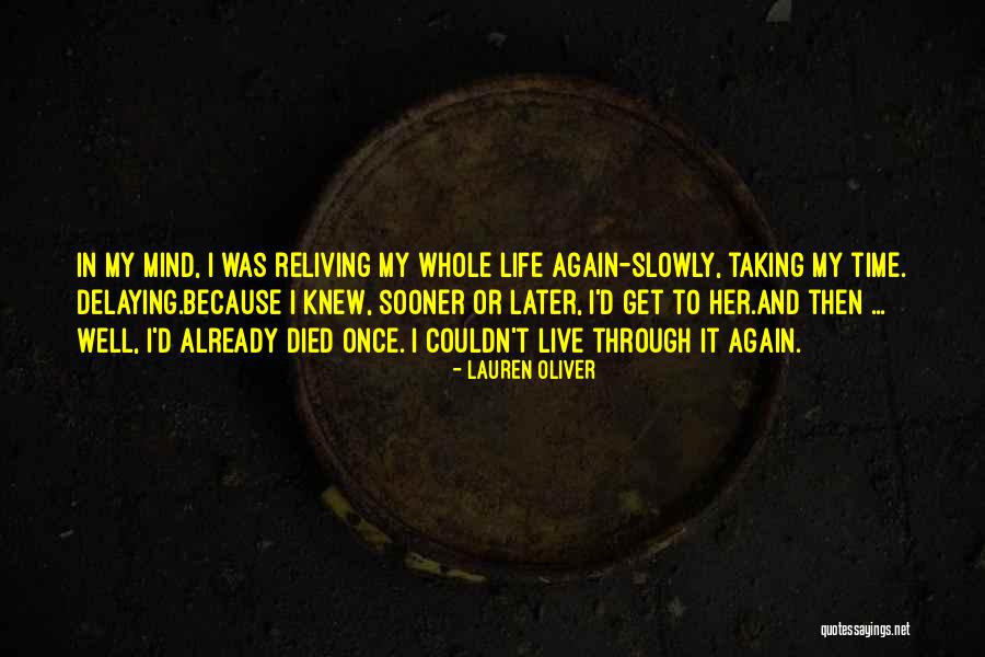 Reliving Quotes By Lauren Oliver Reliving Quotes By Lauren Oliver
