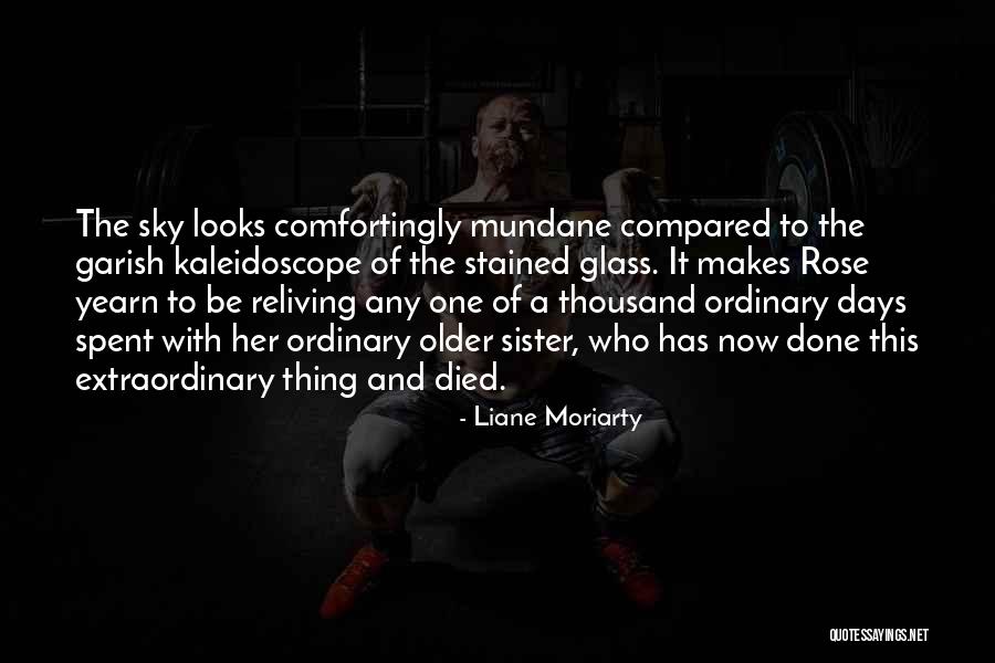 Reliving Quotes By Liane Moriarty Reliving Quotes By Liane Moriarty