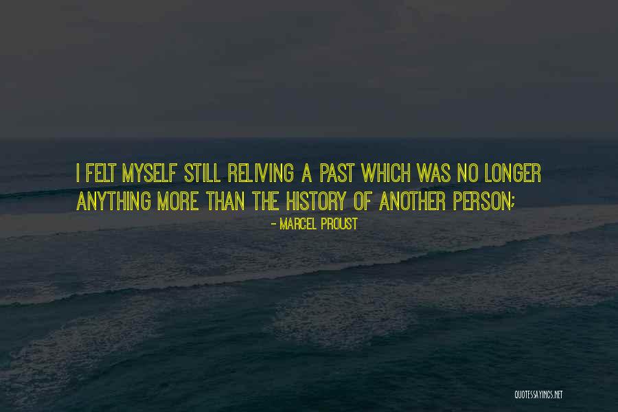 Reliving Quotes By Marcel Proust Reliving Quotes By Marcel Proust