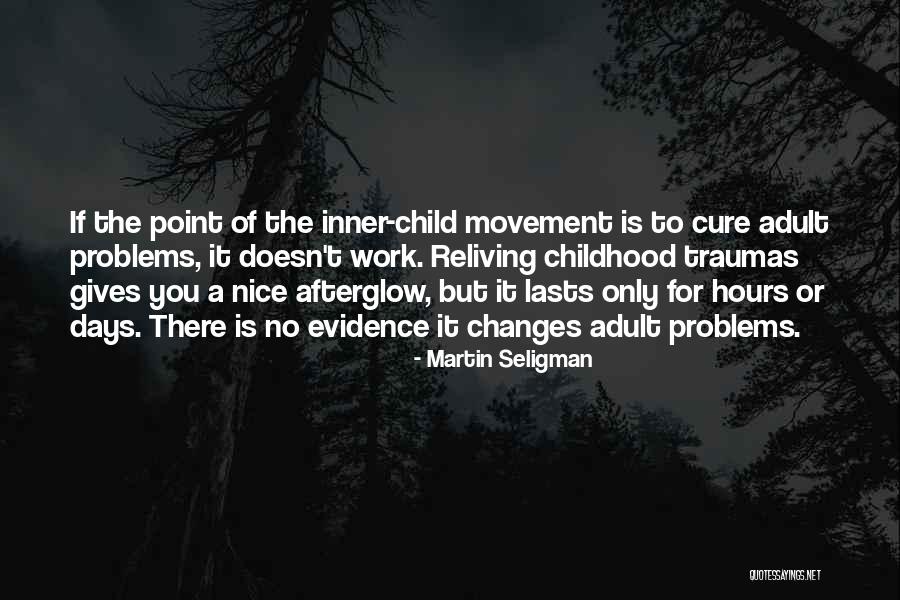 Reliving Quotes By Martin Seligman Reliving Quotes By Martin Seligman