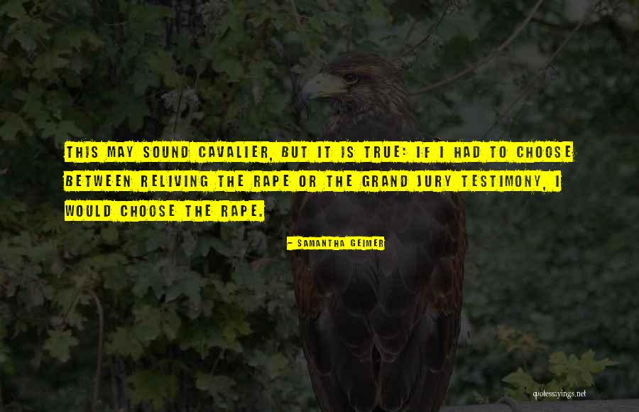 Reliving Quotes By Samantha Geimer Reliving Quotes By Samantha Geimer