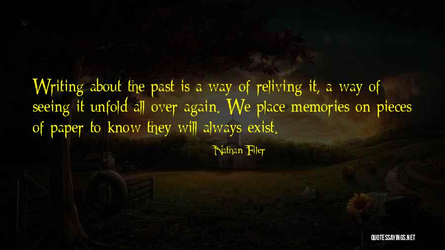 Reliving The Memories Quotes By Nathan Filer Reliving The Memories Quotes By Nathan Filer