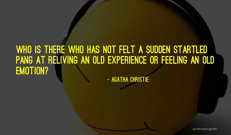 Reliving The Past Quotes By Agatha Christie Reliving The Past Quotes By Agatha Christie