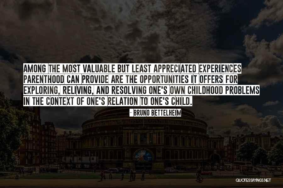 Reliving The Past Quotes By Bruno Bettelheim Reliving The Past Quotes By Bruno Bettelheim