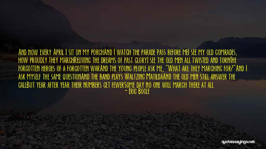 Reliving The Past Quotes By Eric Bogle Reliving The Past Quotes By Eric Bogle