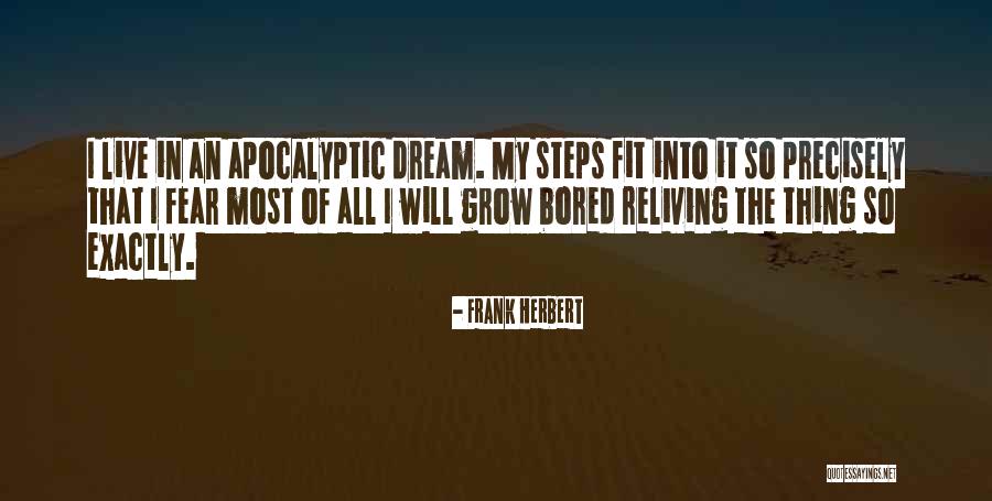 Reliving The Past Quotes By Frank Herbert Reliving The Past Quotes By Frank Herbert
