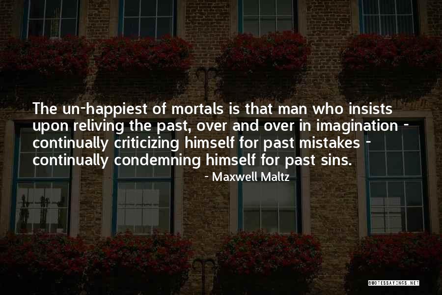 Reliving The Past Quotes By Maxwell Maltz Reliving The Past Quotes By Maxwell Maltz