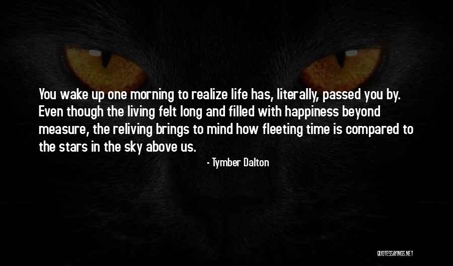 Reliving The Past Quotes By Tymber Dalton Reliving The Past Quotes By Tymber Dalton