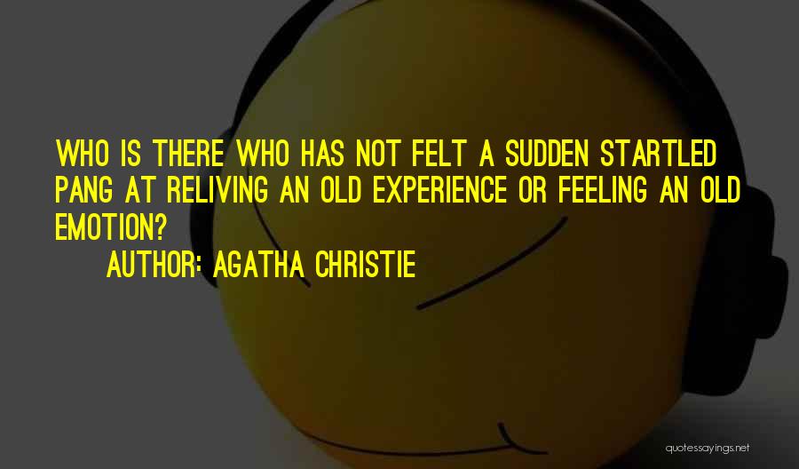 Reliving Things Quotes By Agatha Christie