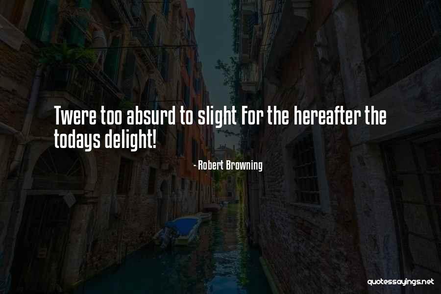 Rellotge Digital Quotes By Robert Browning Rellotge Digital Quotes By Robert Browning