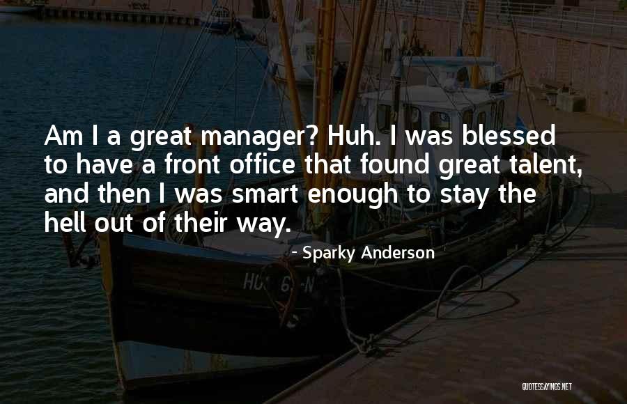 Relly Quotes By Sparky Anderson Relly Quotes By Sparky Anderson