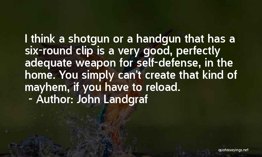 Reload Quotes By John Landgraf