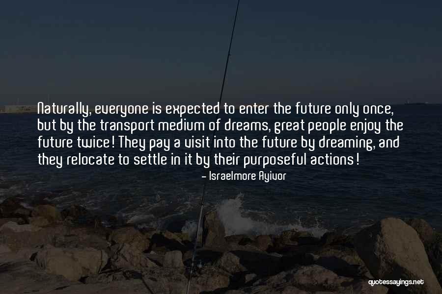 Relocate Quotes By Israelmore Ayivor Relocate Quotes By Israelmore Ayivor
