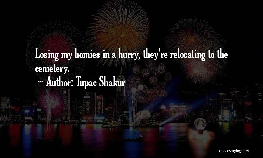 Relocating Quotes By Tupac Shakur
