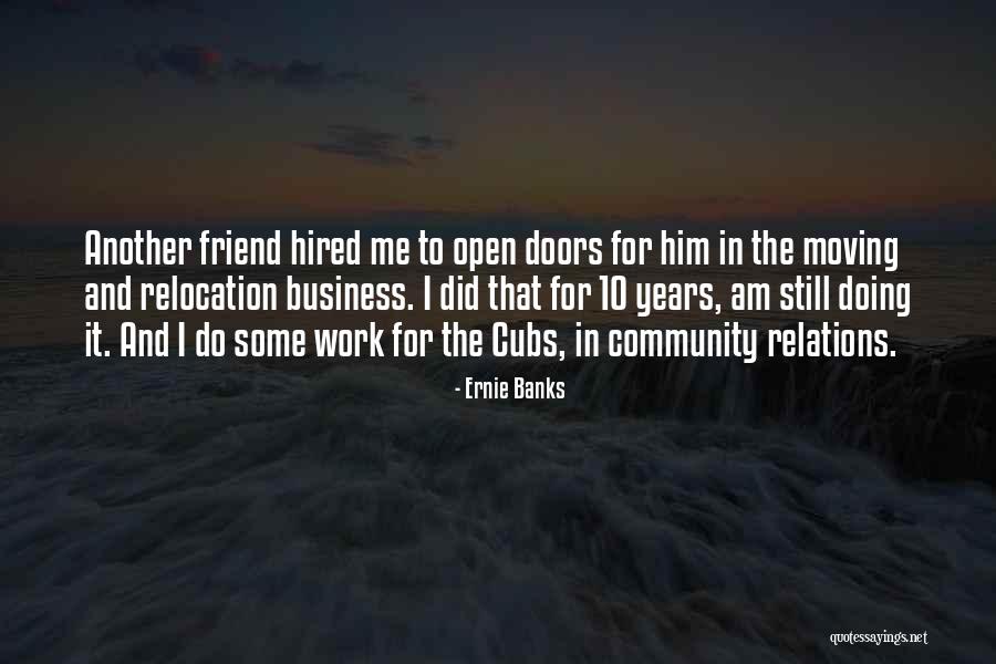 Relocation Quotes By Ernie Banks Relocation Quotes By Ernie Banks