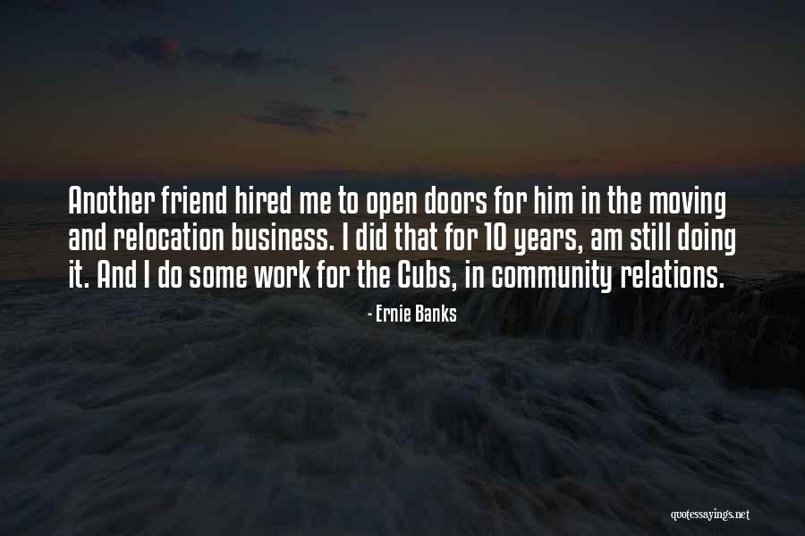 Relocation Quotes By Ernie Banks