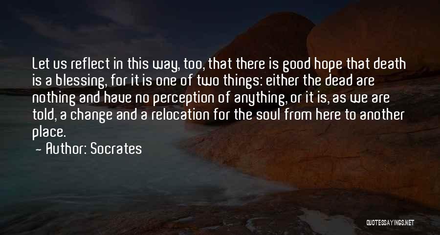 Relocation Quotes By Socrates