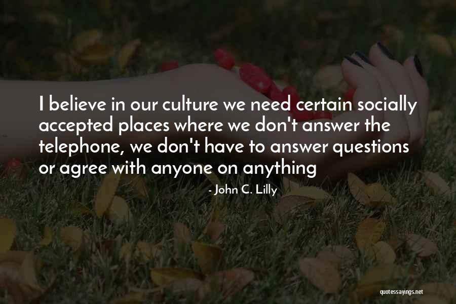Relocations Quotes By John C. Lilly Relocations Quotes By John C. Lilly