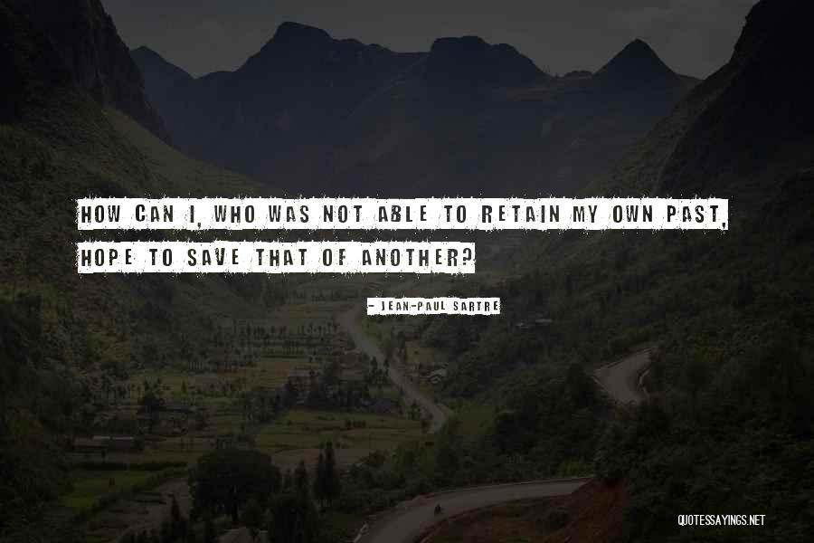 Relton Drill Quotes By Jean-Paul Sartre Relton Drill Quotes By Jean-Paul Sartre