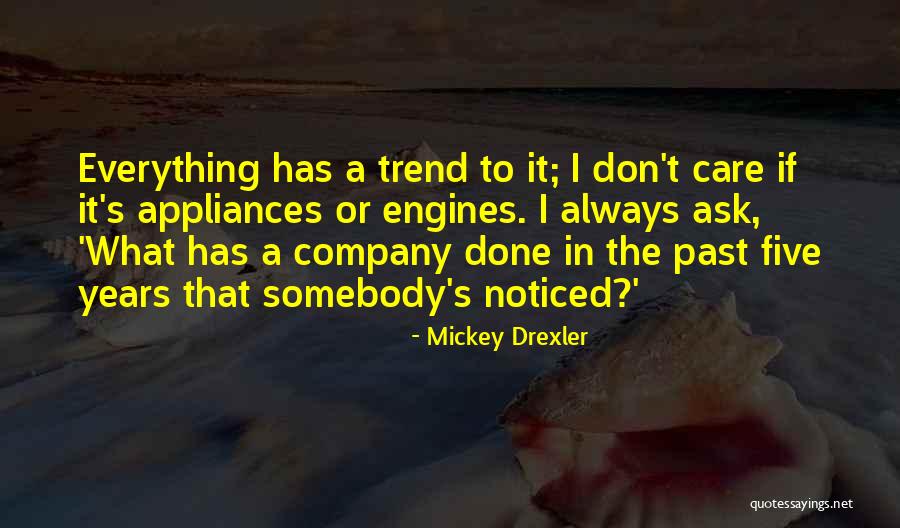 Reluctancy Or Reluctance Quotes By Mickey Drexler Reluctancy Or Reluctance Quotes By Mickey Drexler