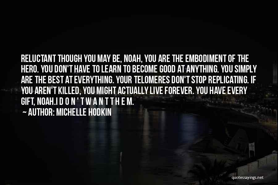 Reluctant Hero Quotes By Michelle Hodkin