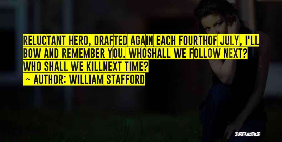 Reluctant Hero Quotes By William Stafford