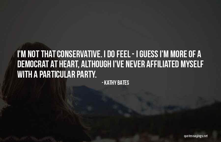 Reluctant Leader Quotes By Kathy Bates Reluctant Leader Quotes By Kathy Bates
