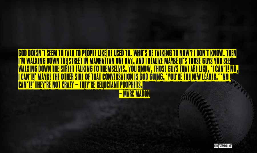 Reluctant Leader Quotes By Marc Maron Reluctant Leader Quotes By Marc Maron