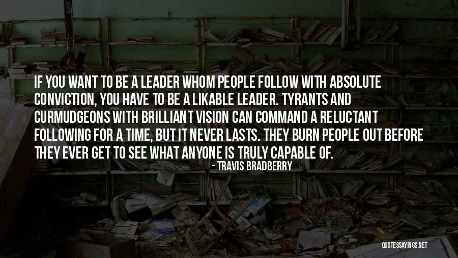 Reluctant Leader Quotes By Travis Bradberry Reluctant Leader Quotes By Travis Bradberry